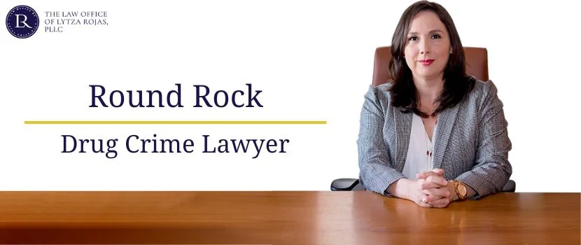 best round rock drug crime lawyer